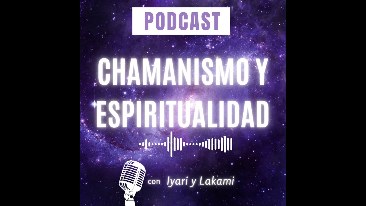 Iyari: Chamanismo y espiritulidad
